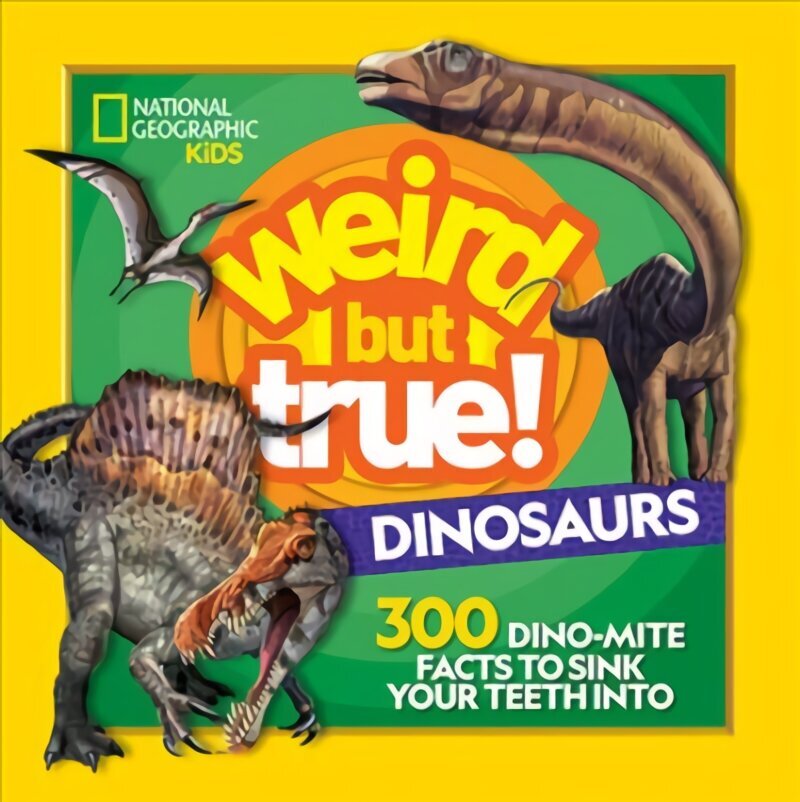 Kummalised, kuid tõelised dinosaurused: 300 fakti dinosaurustest hammaste sisse uputamiseks hind ja info | Noortekirjandus | kaup24.ee