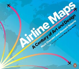 Airline Maps: A Century of Art and Design цена и информация | Исторические книги | kaup24.ee