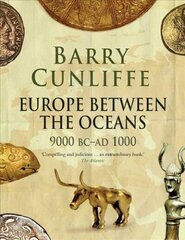 Europe Between the Oceans: 9000 BC-AD 1000 цена и информация | Исторические книги | kaup24.ee