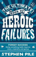 Ultimate Book of Heroic Failures Main hind ja info | Fantaasia, müstika | kaup24.ee
