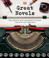 Great Novels: The World's Most Remarkable Fiction Explored and Explained hind ja info | Ajalooraamatud | kaup24.ee