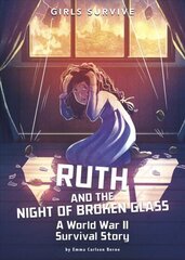 Ruth and the Night of Broken Glass: A World War II Survival Story hind ja info | Noortekirjandus | kaup24.ee