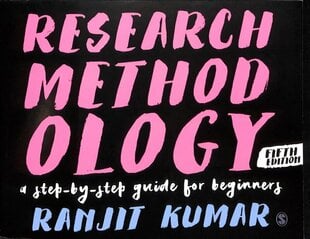 Research Methodology: A Step-by-Step Guide for Beginners 5th Revised edition цена и информация | Энциклопедии, справочники | kaup24.ee