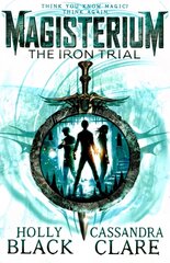 Magisterium: The Iron Trial: The Iron Trial цена и информация | Книги для подростков и молодежи | kaup24.ee