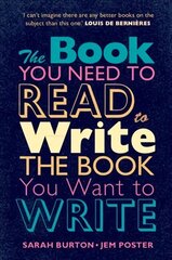 Book You Need to Read to Write the Book You Want to Write: A Handbook for Fiction Writers New edition цена и информация | Пособия по изучению иностранных языков | kaup24.ee