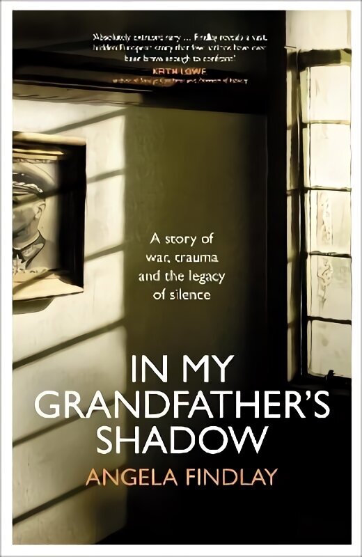 In My Grandfather's Shadow: A story of war, trauma and the legacy of silence hind ja info | Ajalooraamatud | kaup24.ee