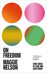 On Freedom: The electrifying new book from the author of The Argonauts цена и информация | Исторические книги | kaup24.ee