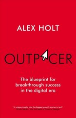 Outpacer: The Blueprint for Breakthrough Success in the Digital Era hind ja info | Majandusalased raamatud | kaup24.ee