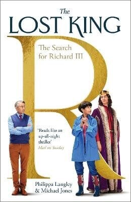 Lost King: The Search for Richard III цена и информация | Ajalooraamatud | kaup24.ee