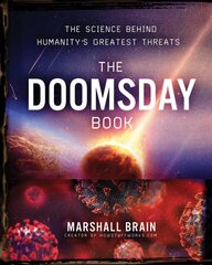 Doomsday Book: The Science Behind Humanity's Greatest Threats hind ja info | Majandusalased raamatud | kaup24.ee