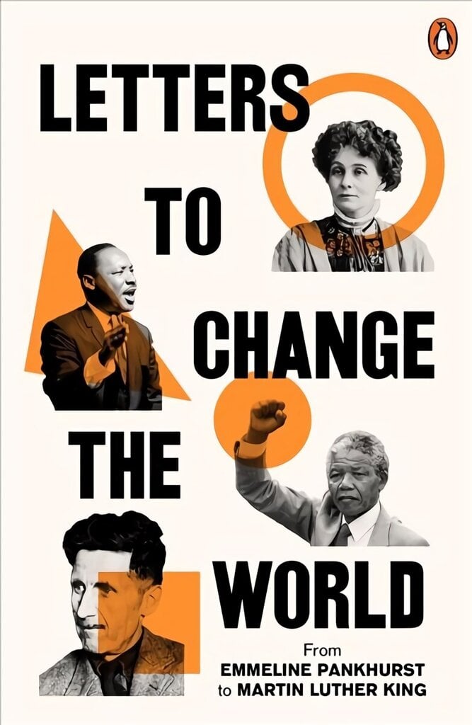 Letters to Change the World: From Emmeline Pankhurst to Martin Luther King, Jr. hind ja info | Ajalooraamatud | kaup24.ee