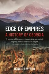 Edge of Empires: A History of Georgia цена и информация | Исторические книги | kaup24.ee