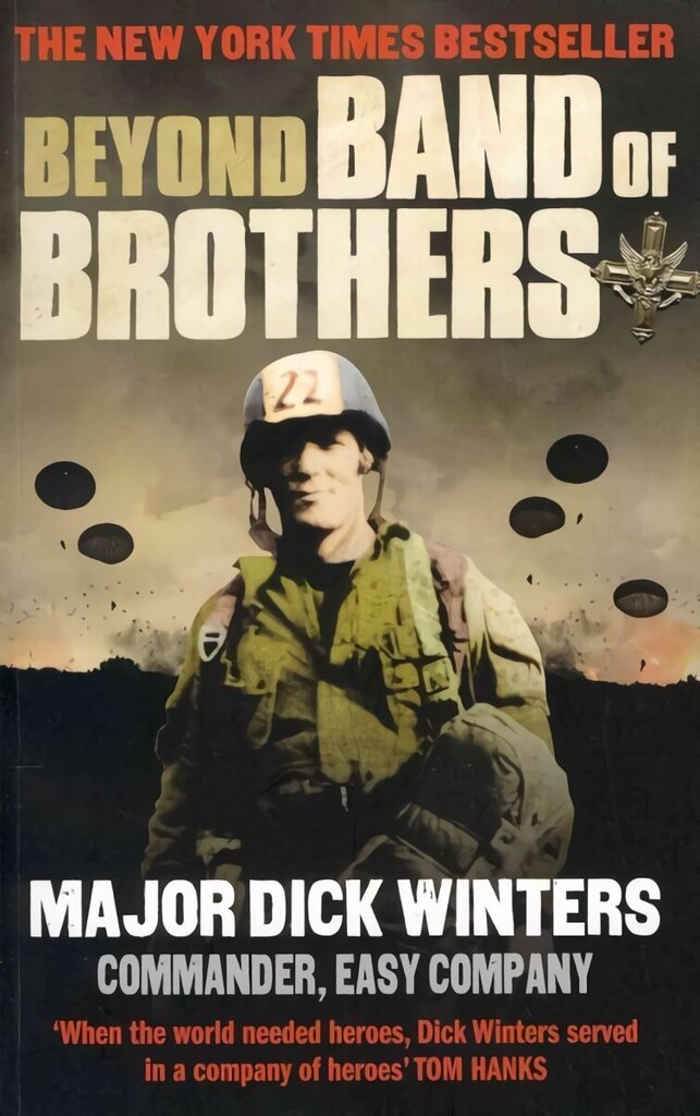 Beyond Band of Brothers: The War Memoirs of Major Dick Winters hind ja info | Ajalooraamatud | kaup24.ee