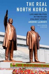 Real North Korea: Life and Politics in the Failed Stalinist Utopia цена и информация | Книги по социальным наукам | kaup24.ee