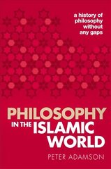 Philosophy in the Islamic World: A history of philosophy without any gaps, Volume 3 цена и информация | Исторические книги | kaup24.ee