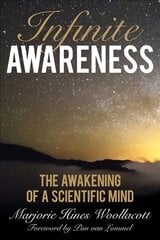 Infinite Awareness: The Awakening of a Scientific Mind цена и информация | Исторические книги | kaup24.ee