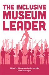 Inclusive Museum Leader Annotated edition цена и информация | Энциклопедии, справочники | kaup24.ee