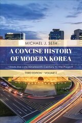 Concise History of Modern Korea: From the Late Nineteenth Century to the Present Third Edition цена и информация | Исторические книги | kaup24.ee