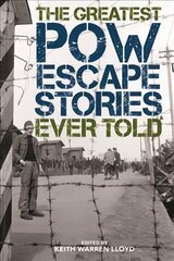 Greatest POW Escape Stories Ever Told hind ja info | Ajalooraamatud | kaup24.ee