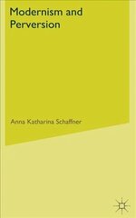 Modernism and Perversion: Sexual Deviance in Sexology and Literature, 1850-1930 цена и информация | Исторические книги | kaup24.ee