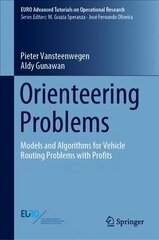 Orienteering Problems: Models and Algorithms for Vehicle Routing Problems with Profits 1st ed. 2019 hind ja info | Majandusalased raamatud | kaup24.ee