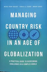 Managing Country Risk in an Age of Globalization: A Practical Guide to Overcoming Challenges in a Complex World 1st ed. 2018 цена и информация | Книги по экономике | kaup24.ee
