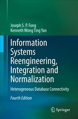 Information Systems Reengineering, Integration and Normalization: Heterogeneous Database Connectivity 4th ed. 2021 цена и информация | Книги по экономике | kaup24.ee