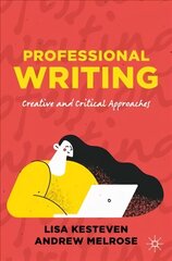 Professional Writing: Creative and Critical Approaches 1st ed. 2022 hind ja info | Võõrkeele õppematerjalid | kaup24.ee