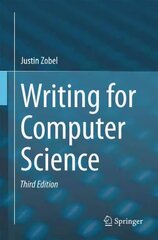 Writing for Computer Science 2014 3rd ed. 2014 hind ja info | Majandusalased raamatud | kaup24.ee