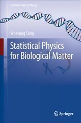 Statistical Physics for Biological Matter 1st ed. 2018 hind ja info | Majandusalased raamatud | kaup24.ee