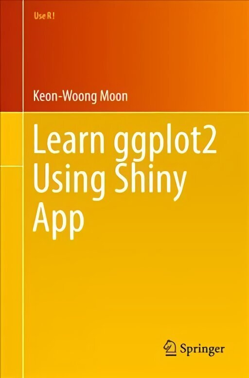 Learn ggplot2 Using Shiny App 2017 1st ed. 2016 hind ja info | Majandusalased raamatud | kaup24.ee