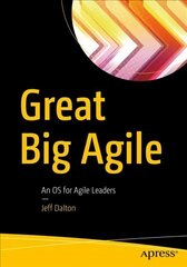 Great Big Agile: An OS for Agile Leaders 1st ed. hind ja info | Majandusalased raamatud | kaup24.ee