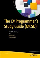 C# Programmer's Study Guide (MCSD): Exam: 70-483 1st ed. цена и информация | Книги по экономике | kaup24.ee