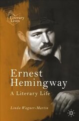 Ernest Hemingway: A Literary Life 2nd ed. 2021 цена и информация | Исторические книги | kaup24.ee