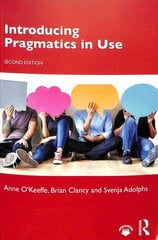 Introducing Pragmatics in Use 2nd edition hind ja info | Võõrkeele õppematerjalid | kaup24.ee