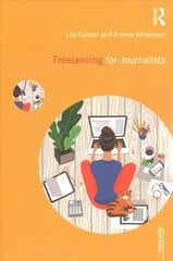 Freelancing for Journalists hind ja info | Majandusalased raamatud | kaup24.ee