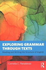 Exploring Grammar Through Texts: Reading and Writing the Structure of English hind ja info | Võõrkeele õppematerjalid | kaup24.ee