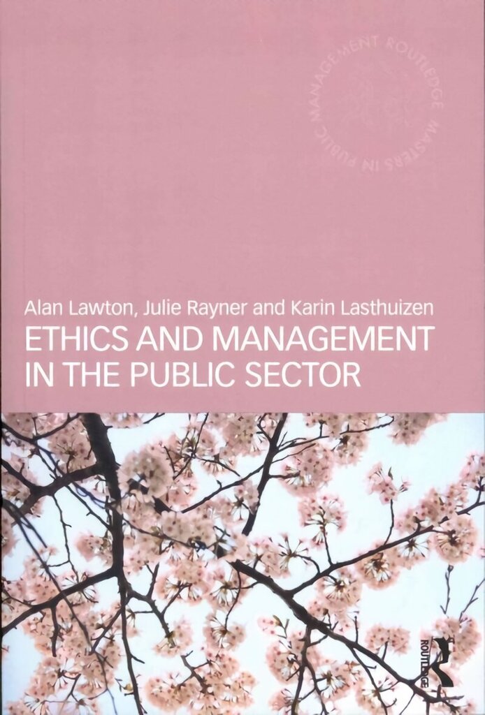 Ethics and Management in the Public Sector hind ja info | Majandusalased raamatud | kaup24.ee
