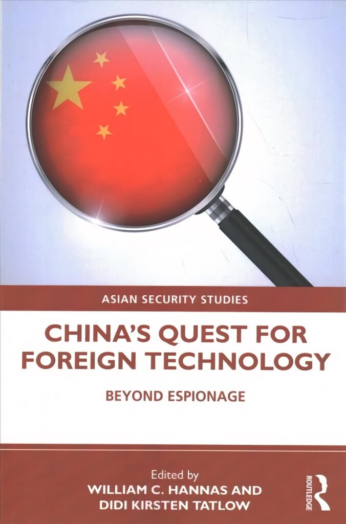 China's Quest for Foreign Technology: Beyond Espionage hind ja info | Entsüklopeediad, teatmeteosed | kaup24.ee