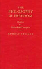 Philosophy of Freedom: The Basis for a Modern World Conception hind ja info | Ajalooraamatud | kaup24.ee