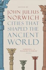 Cities that Shaped the Ancient World hind ja info | Ajalooraamatud | kaup24.ee