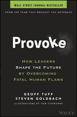 Provoke: How Leaders Shape the Future by Overcoming Fatal Human Flaws цена и информация | Книги по экономике | kaup24.ee