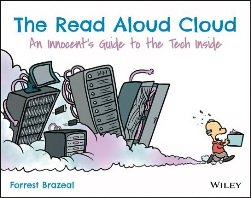 Read Aloud Cloud - An Innocent's Guide to the Tech Inside цена и информация | Majandusalased raamatud | kaup24.ee