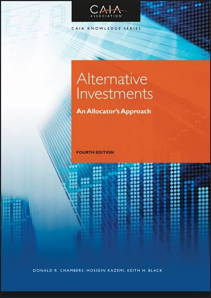 Alternative Investments - An Allocator's Approach - Fourth Edition цена и информация | Majandusalased raamatud | kaup24.ee