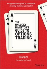 Unlucky Investor's Guide to Options Trading: A Strategist's Guide to Options Trading цена и информация | Книги по экономике | kaup24.ee