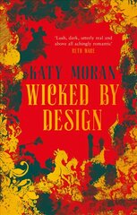 Wicked By Design: Sexy, thrilling, swashbuckling Regency romance with a twist цена и информация | Фантастика, фэнтези | kaup24.ee