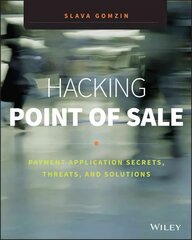 Hacking Point of Sale: Payment Application Secrets, Threats, and Solutions цена и информация | Книги по экономике | kaup24.ee