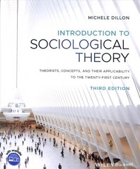 Introduction to Sociological Theory - Theorists, Concepts, and their Applicability to the Twenty- First Century hind ja info | Ühiskonnateemalised raamatud | kaup24.ee