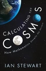 Calculating the Cosmos: How Mathematics Unveils the Universe Main цена и информация | Книги по экономике | kaup24.ee
