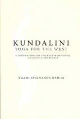 Kundalini - Yoga for the West: A Foundation for Character Building, Courage & Awareness UK ed. hind ja info | Ajalooraamatud | kaup24.ee